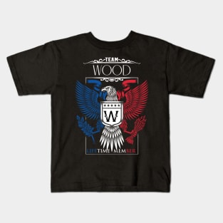 Team Wood Lifetime Member, Wood Name, Wood Middle Name Kids T-Shirt